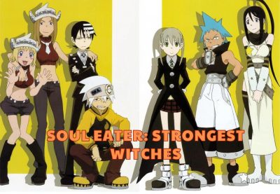 Soul Eater: Strongest Witches